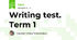 Writing test. Term 1