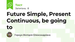 Future Simple, Present Continuous, be going to