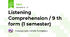 Listening Comprehension / 9 th form (1 semester)
