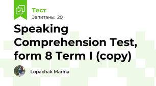 Speaking Comprehension Test, form 8 Term I (copy)