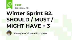 Winter Sprint B2. SHOULD / MUST / MIGHT HAVE + 3