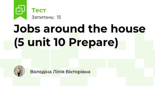Jobs around the house (5 unit 10 Prepare)