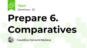 Prepare 6. Comparatives