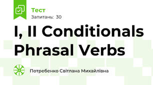   I, II Conditionals Phrasal Verbs