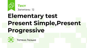 Elementary test     Present Simple,Present Progressive