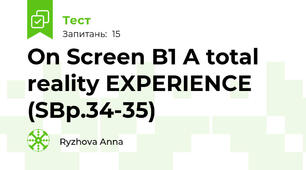 On Screen B1 A total reality EXPERIENCE (SBp.34-35)