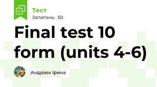 Final test 10 form (units 4-6)