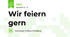 Wir feiern gern