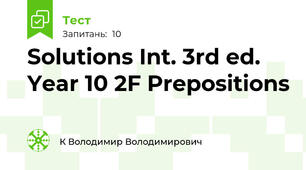  Solutions Int. 3rd ed. Year 10 2F Prepositions