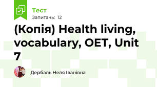 (Копія) Health living, vocabulary, OET, Unit 7
