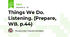 Things We Do. Listening. (Prepare, WB. p.44)