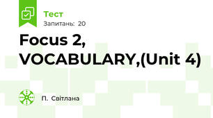 Focus 2, VOCABULARY,(Unit 4)