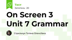 On Screen 3 Unit 7 Grammar