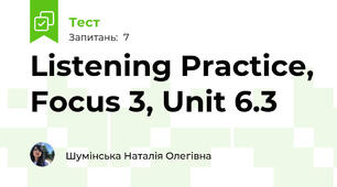 Listening Practice, Focus 3, Unit 6.3