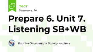 Prepare 6. Unit 7. Listening SB+WB