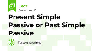  Present Simple Passive or Past Simple Passive 