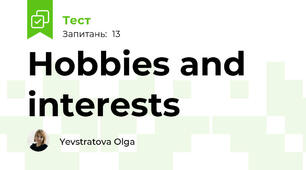 Hobbies and interests