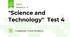 "Science and Technology"  Test 4