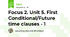 Focus 2. Unit 5. First Conditional/Future time clauses - 1
