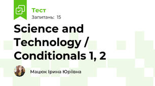 Science and Technology / Conditionals 1, 2