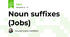 Noun suffixes (Jobs)
