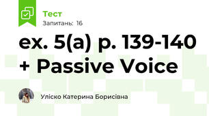 ex. 5(a) p. 139-140 + Passive Voice