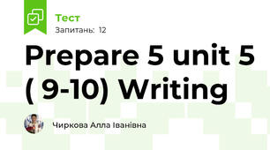 Prepare 5 unit 5 ( 9-10) Writing