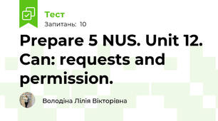 Prepare 5 NUS. Unit 12. Can: requests and permission.