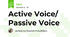 Active Voice/ Passive Voice