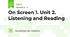 On Screen 1. Unit 2. Listening and Reading