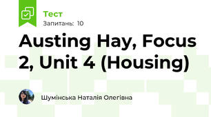 Austing Hay, Focus 2, Unit 4 (Housing)