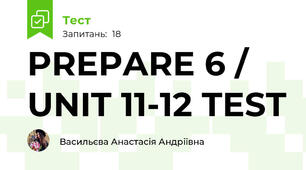 PREPARE 6 / UNIT 11-12 TEST
