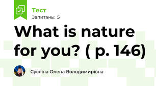 What is nature for you? ( p. 146)