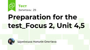 Preparation for the test_Focus 2, Unit 4,5