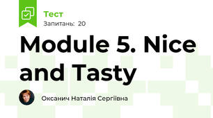 Module 5. Nice and Tasty