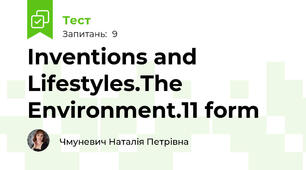 Inventions and Lifestyles.The Environment.11 form