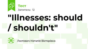 "Illnesses: should / shouldn't"