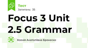 Focus 3 Unit 2.5 Grammar