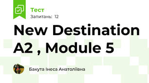 New Destination A2 , Module 5