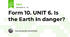 Form 10. UNIT 6. Is the Earth In danger?