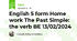 English 5 form Home work The Past Simple: the verb BE 13/02/2024