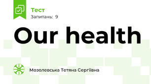 Our health