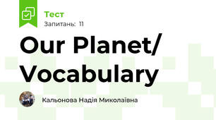 Our Planet/ Vocabulary