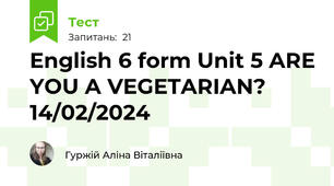 English 6 form Unit 5 ARE YOU A VEGETARIAN? 14/02/2024