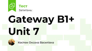 Gateway B1+ Unit 7 
