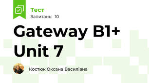 Gateway B1+ Unit 7