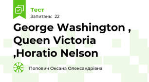 George Washington , Queen Victoria ,Horatio Nelson 