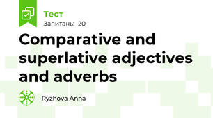 Comparative and superlative adjectives and adverbs