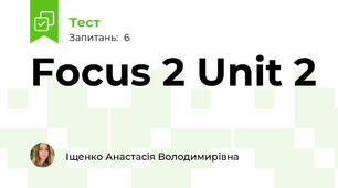 Focus 2 Unit 2
