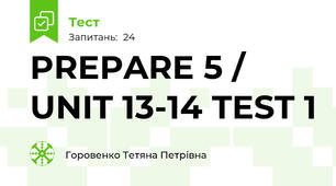 PREPARE 5 / UNIT 13-14 TEST 1